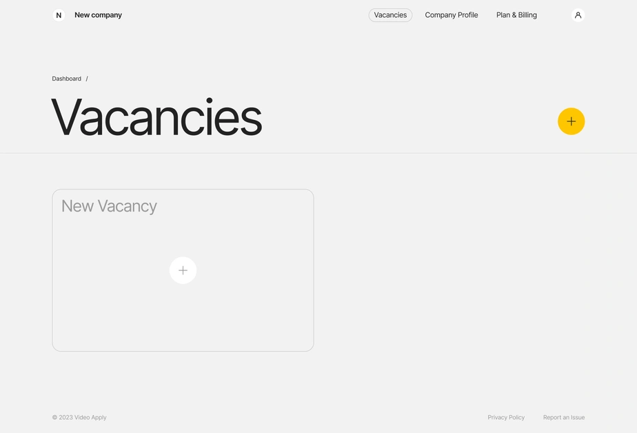 Create a vacancy, specify your questions or select from our collection.